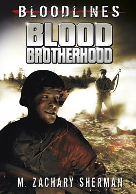 Blood Brotherhood by Sherman, M. Zachary