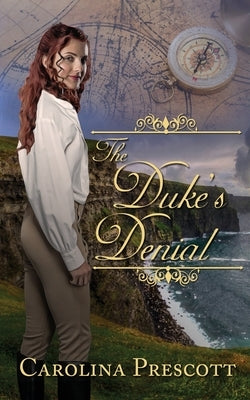 The Duke's Denial by Prescott, Carolina