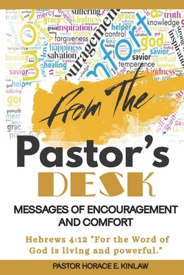 The Pastor's Desk: Messages of Encouragement and Comfort by Coleman, Anita M.