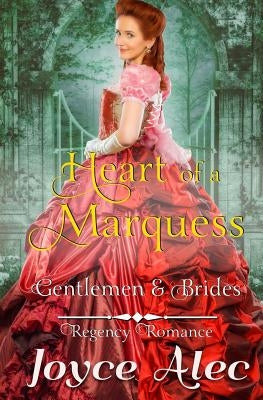 Heart of a Marquess: Regency Romance by Alec, Joyce