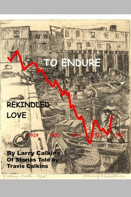 To Endure: Rekindled Love by Calkins, Larry