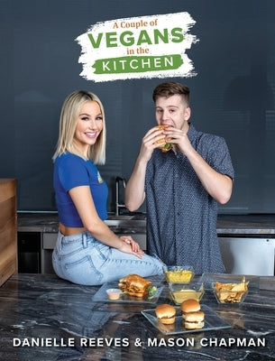 A Couple of Vegans in the Kitchen by Reeves, Danielle