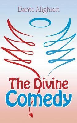 The Divine Comedy by Alighieri, Dante