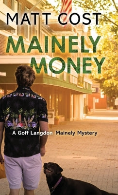Mainely Money by Cost, Matt