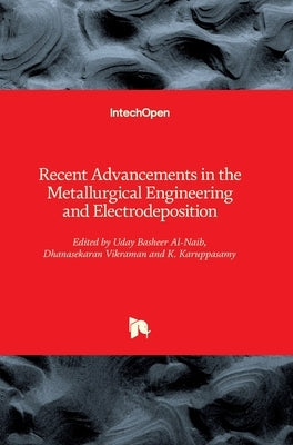 Recent Advancements in the Metallurgical Engineering and Electrodeposition by Vikraman, Dhanasekaran