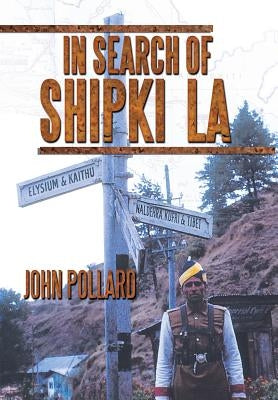 In Search of Shipki La by Pollard, John