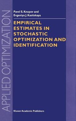 Empirical Estimates in Stochastic Optimization and Identification by Knopov, Pavel S.