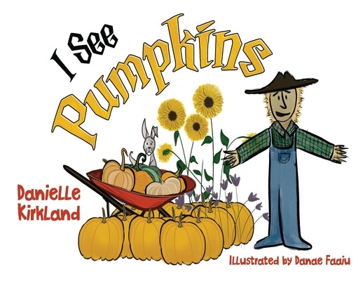 I See Pumpkins by Kirkland, Danielle