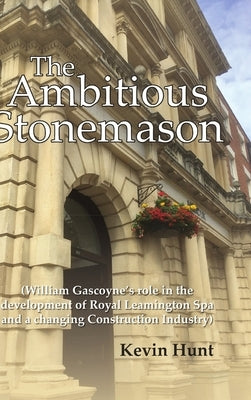 The Ambitious Stonemason by Hunt, Kevin