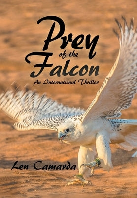 Prey of the Falcon: An International Thriller by Camarda, Len