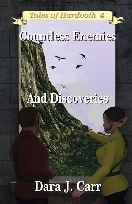 Countless Enemies and Discoveries by Carr, Dara J.