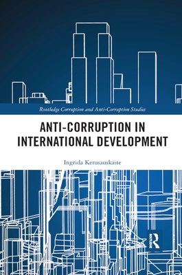 Anti-Corruption in International Development by Kerusauskaite, Ingrida