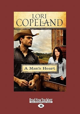 A Man's Heart (Large Print 16pt) by Copeland, Lori
