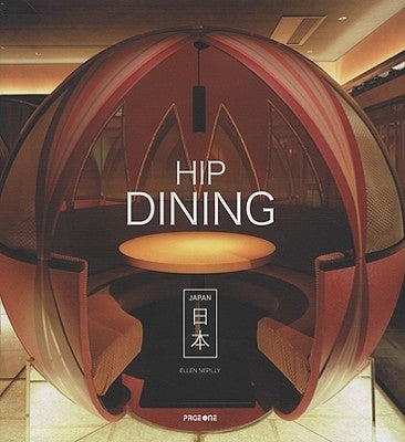 Hip Dining Japan by Nepilly, Ellen