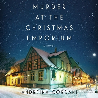 Murder at the Christmas Emporium by Cordani, Andreina