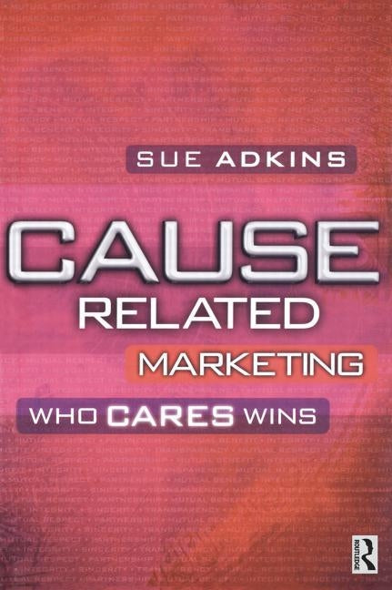Cause Related Marketing by Adkins, Sue