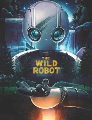 The Wild Robot: The Screenplay by Perrella, Lauren