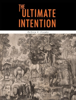 The Ultimate Intention by Fromke, Devern F.