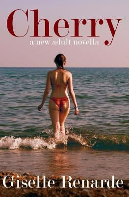 Cherry: A New Adult Novella by Renarde, Giselle