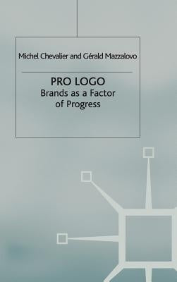 Pro Logo: Brands as a Factor of Progress by Chevalier, M.