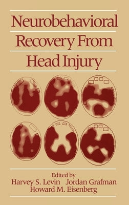 Neurobehavioral Recovery from Head Injury by Levin, Harvey S.