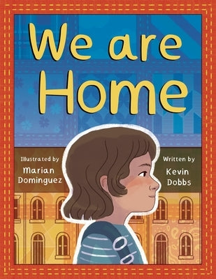 We Are Home by Dominguez, Marian