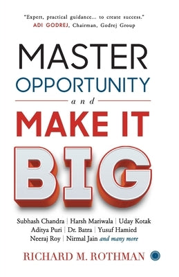 Master Opportunity and Make It Big by Rothman, Richard M.