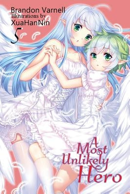 A Most Unlikely Hero, Volume 5: A Sci-Fi Harem Light Novel by Varnell, Brandon