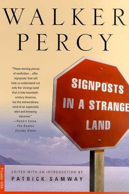 Signposts in a Strange Land by Percy, Walker
