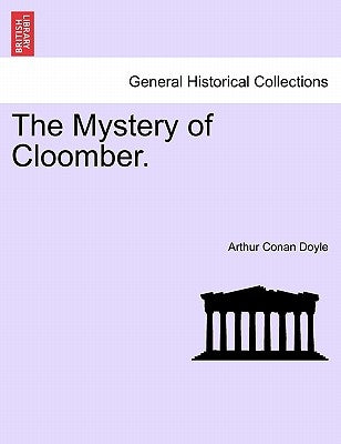 The Mystery of Cloomber. by Doyle, Arthur Conan