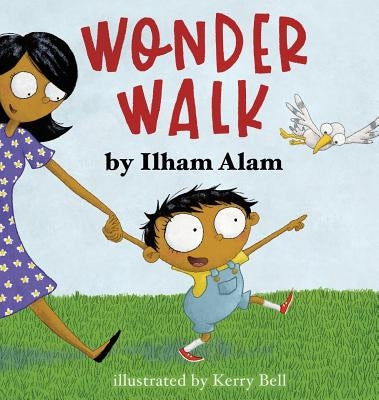 Wonder Walk by Alam, Ilham