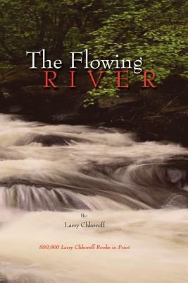 The Flowing River by Chkoreff, Larry