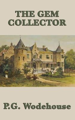 The Gem Collector by Wodehouse, P. G.