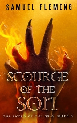 Scourge of the Son: A Monster Hunter, Sword & Sorcery Novel by Fleming, Samuel