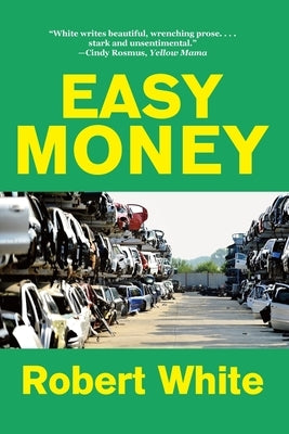 Easy Money by White, Robert