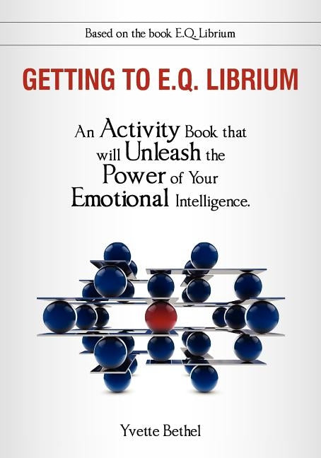 Getting to E.Q. Librium Workbook by Bethel, Yvette