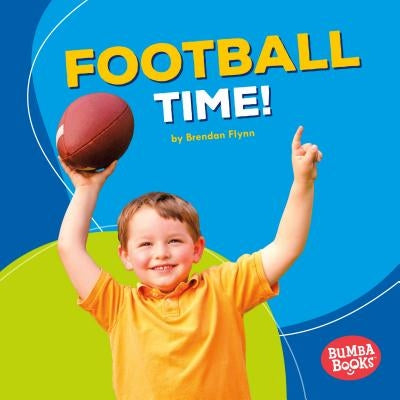 Football Time! by Flynn, Brendan