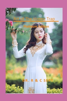 The Art Of The Honey Trap( Platinum) Edition by Sept, C.