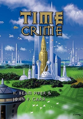 Time Crime by Piper, H. Beam