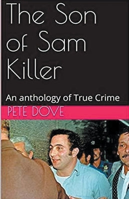 The Son of Sam Killer by Dove, Pete