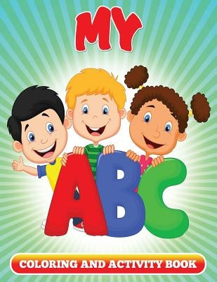 My ABC Coloring and Activity Book: Coloring Books For Kids by Masters, Neil