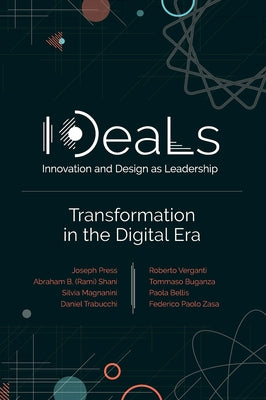 Ideals (Innovation and Design as Leadership): Transformation in the Digital Era by Press, Joseph