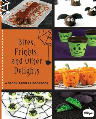 Bites, Frights, and Other Delights: A Spook-tacular Cookbook by Maresco, Drew