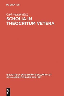 Scholia in Theocritum Vetera by Theocritus
