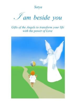 I am beside you by Satya