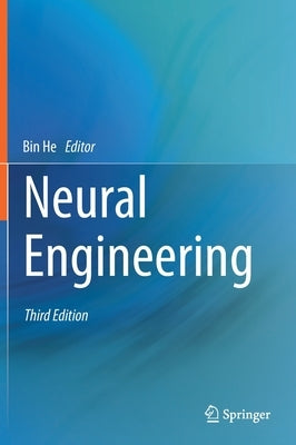 Neural Engineering by He, Bin