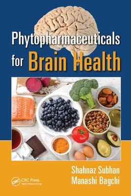 Phytopharmaceuticals for Brain Health by Subhan, Shahnaz