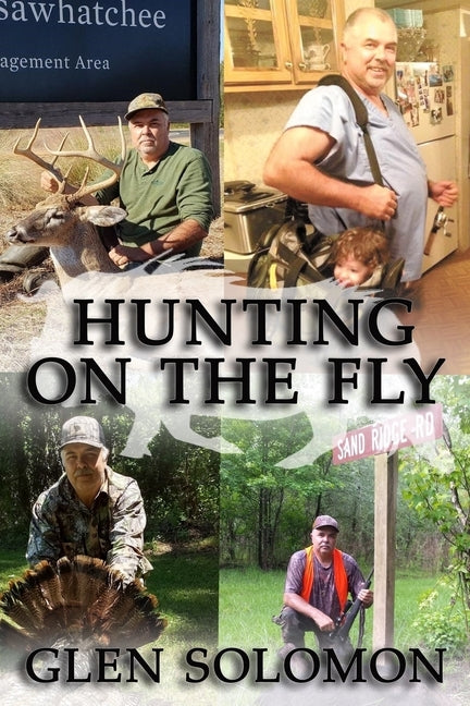 Hunting on the Fly by Solomon, Glen