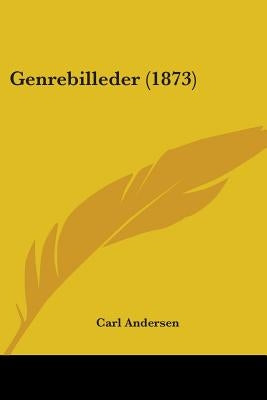 Genrebilleder (1873) by Andersen, Carl