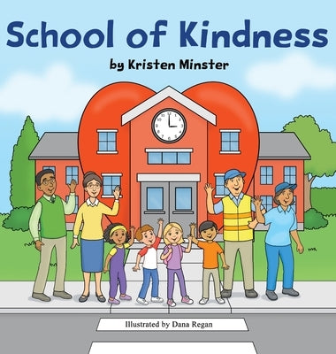 School of Kindness by Minster, Kristen